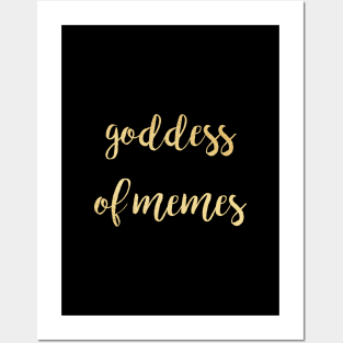 Goddess of memes Posters and Art